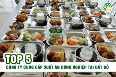 Top 5 công ty cung cấp suất ăn công nghiệp tại Đất Đỏ- Bà Rịa