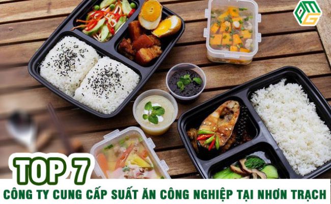 Top 7 Công ty cung cấp suất ăn cônghiệp tại Nhơn Trạch